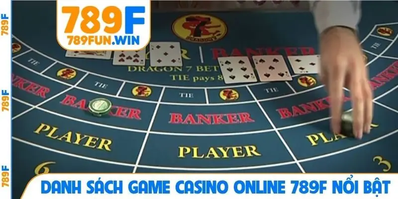 Danh sách game casino online 789F nổi bật