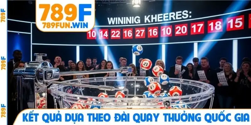 Kết quả dựa theo đài quay thưởng quốc gia