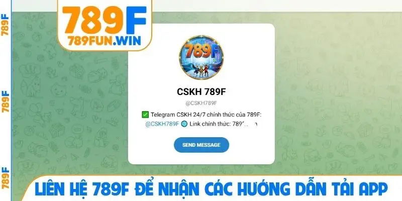 Liên hệ 789F để nhận các hướng dẫn tải app