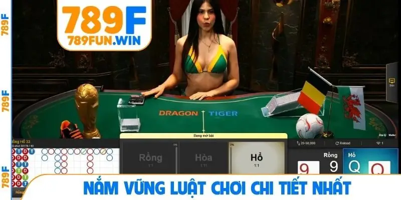 Nắm vững luật chơi chi tiết nhất