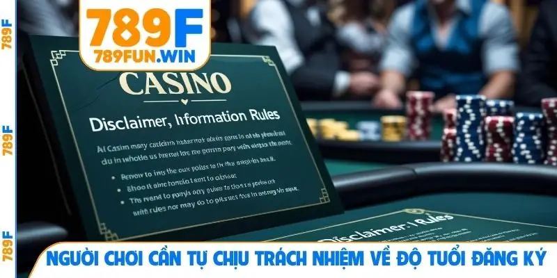 Người chơi cần tự chịu trách nhiệm về độ tuổi đăng ký