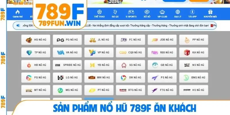 Sản phẩm nổ hũ 789F ăn khách