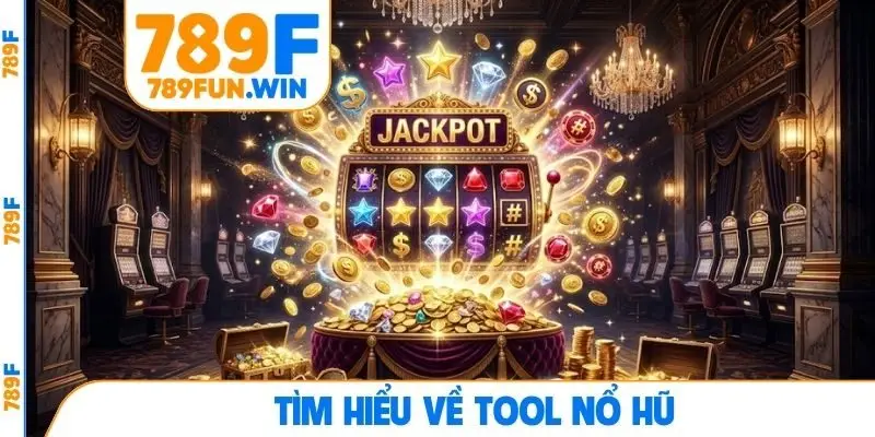 Tìm hiểu về tool nổ hũ